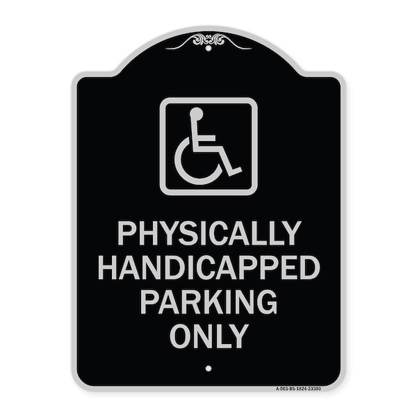 Signmission Physically Handicapped Parking W/ Graphic Heavy-Gauge Aluminum Sign, 24" x 18", BS-1824-23303 A-DES-BS-1824-23303 - main